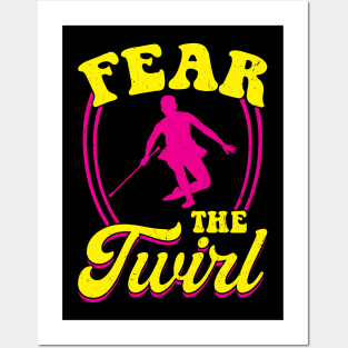 Fear The Twirl - Baton Twirler Posters and Art